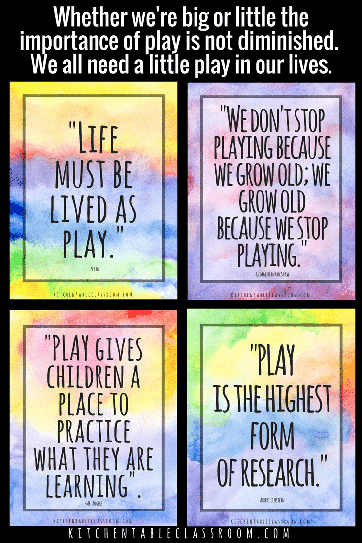 Play counts.  No matter your age.  Check out these quotes about play as a way to remind you and your tribe that play is a big deal!