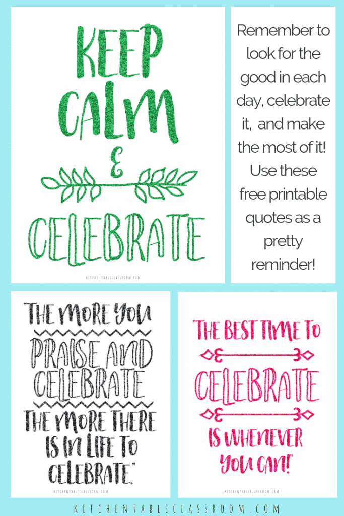 Use the quotes about celebration to remember to embrace each day! These free printable quotes about celebrating life are all about celebrating little victories!