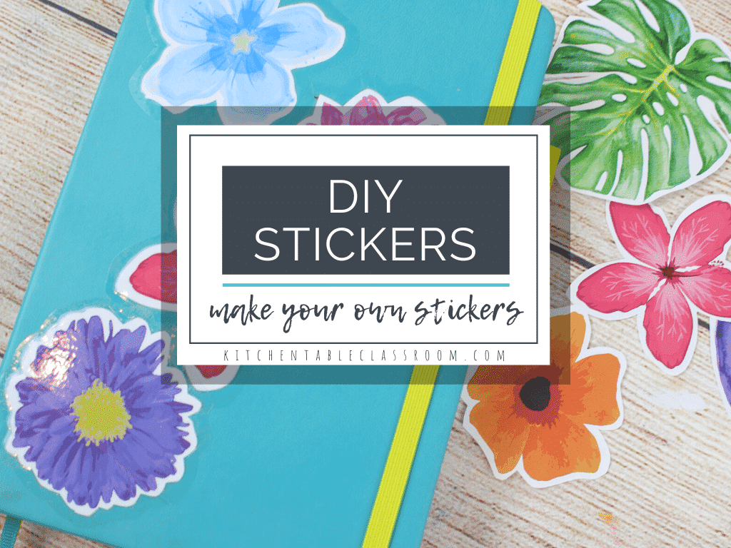 How To Make Stickers Any Easy Diy Craft The Kitchen Table Classroom