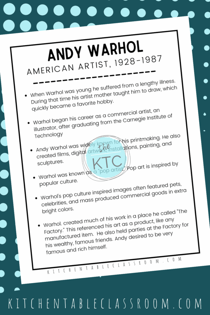 This quick fact sheet is an easy way to familiarize your students and yourself with Andy Warhol.