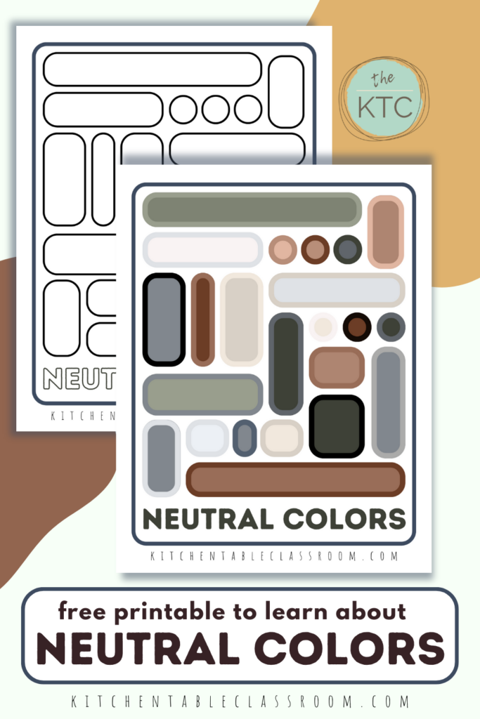 Check out this series of printables all about color families and this set of posters that explains to kids what neutral colors are!